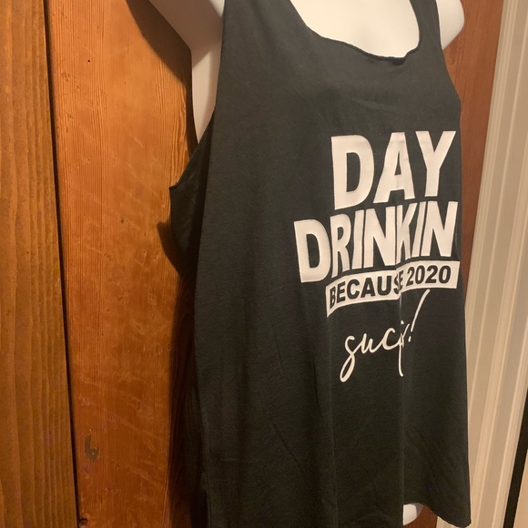 NWT “Day Drinking Because 2020 Sucks” Tank. - Picture 5 of 14